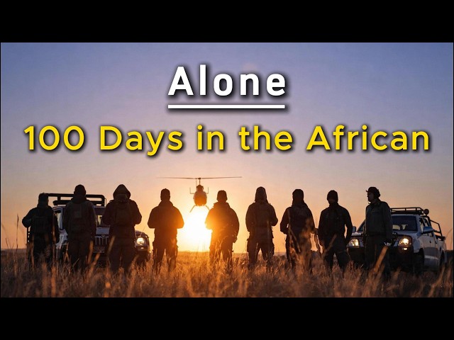 100-Day Survival Challenge in the African Wilderness – Last Person Standing Wins $500,000