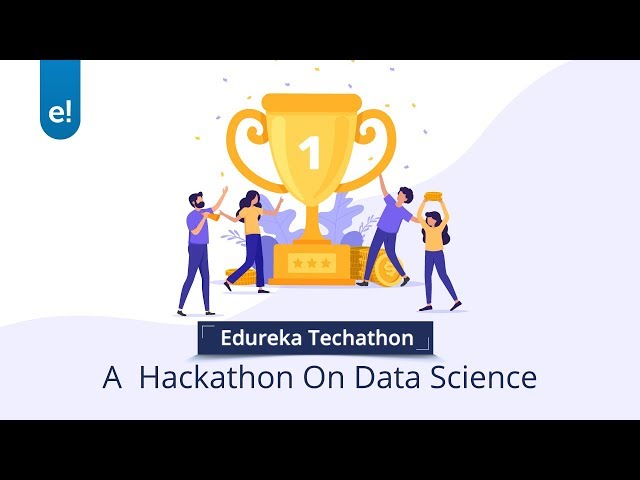 Edureka Techathon is Live! | A Hackathon On Data Science with Python | Edureka