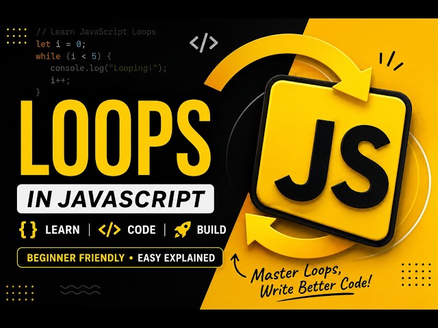 JavaScript Loops Explained