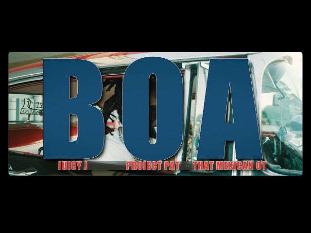 Juicy J x Project Pat x That Mexican OT -  BOA Official Video