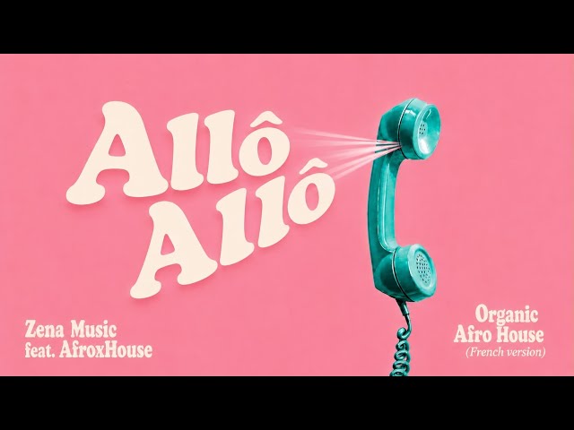 Allo Allo - Organic Afro House | French Version 