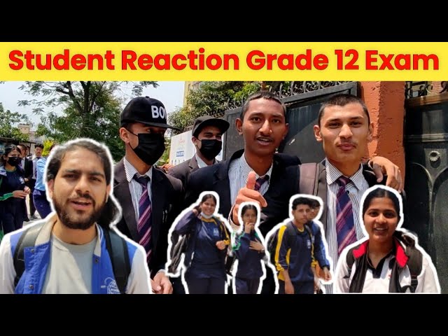 🔴Neb Class 12 Board Exam  | Student Reaction | Exam Review 🔥|Grade 12