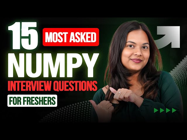 NumPy Interview Questions & Answers 2025 | Numpy Interview Questions for Freshers & Experienced