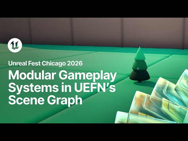 Crafting Ingredients: Modular Gameplay Systems in UEFN’s Scene Graph | Unreal Fest Chicago 2026