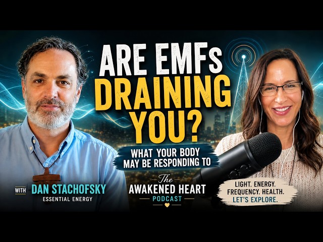 Are EMFs Affecting Your Energy? Exploring Light, Frequency & the Nervous System with Dan Stachofsky