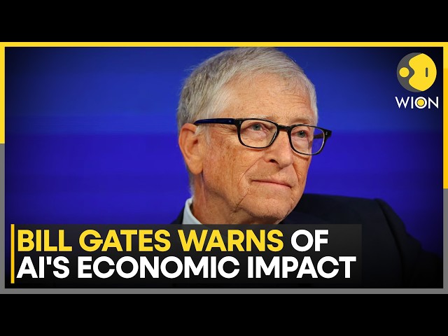 Bill Gates Warns AI Could Permanently Displace Millions Of Jobs | WION News