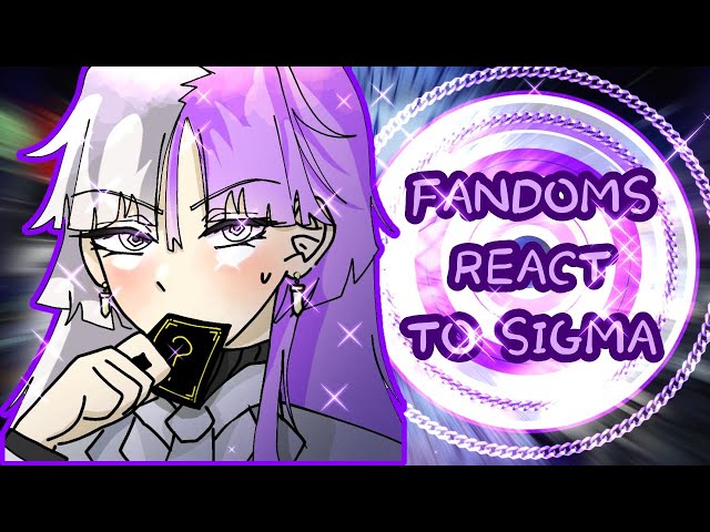 ~Fandoms/Favorite characters react to Each other/Sigma BSD~ || Part 3~Season 1 || x_Demon_Fnaf_x