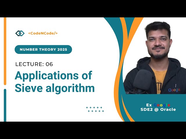 L06: Applications of Sieve Algorithm | NT 2025 Course