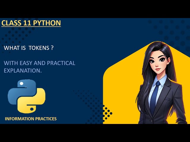 token in python class 11 ip 💯