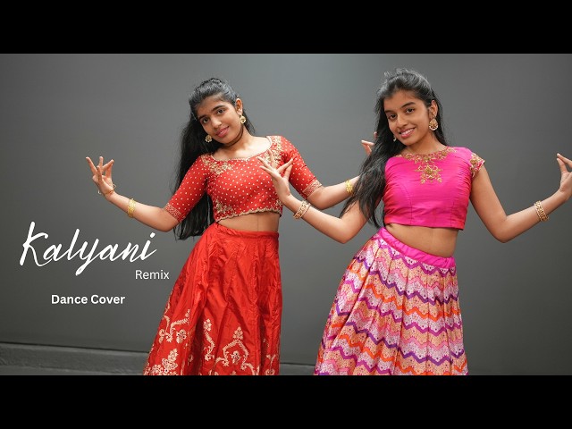 Kalyani | Dance cover | Nainika & Thanaya