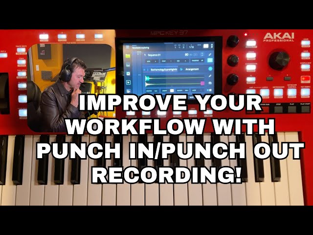 How to Use the MPC Punch-In/Punch-Out Feature for Improved Recording Workflow