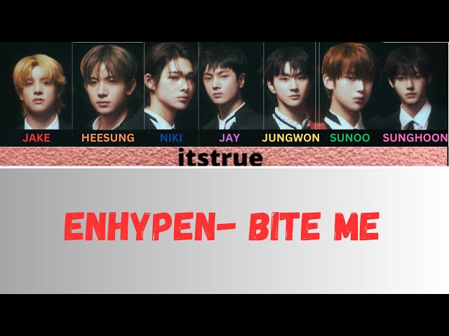 [Vostfr] ENHYPEN- BITE ME [Color coded lyrics Vostfr/Rom/Han]
