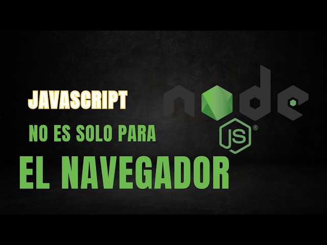 JavaScript No Es Solo Para el Navegador: La Historia de Node.js, npm y V8