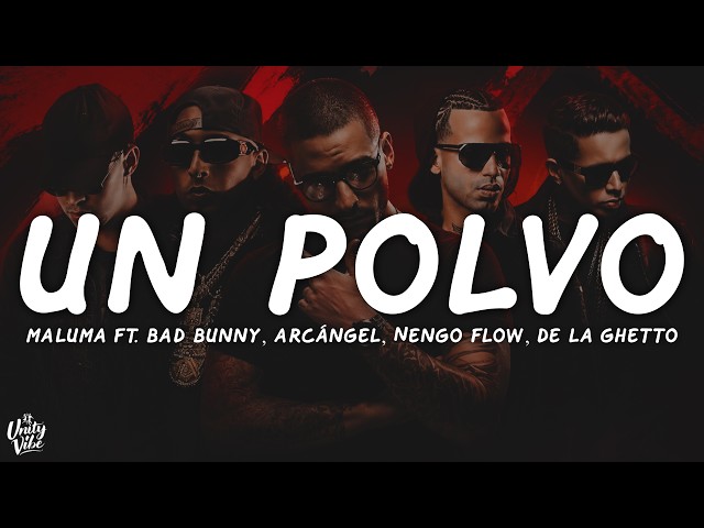 Maluma - Un Polvo (Letra) ft. Bad Bunny, Arcángel, Ñengo Flow, De La Ghetto