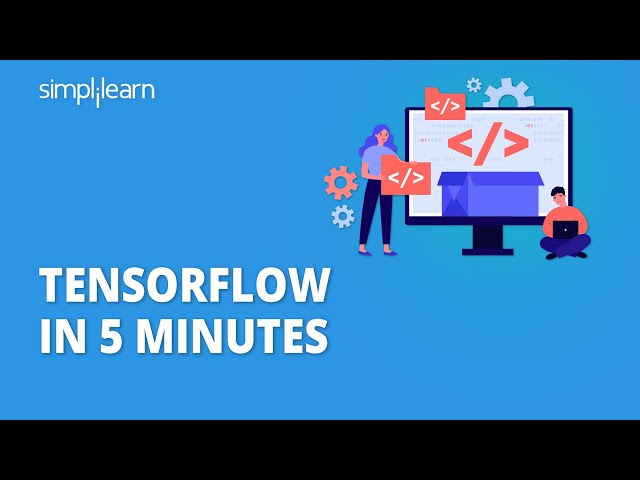 TensorFlow In 5 Minutes | TensorFlow Tutorial 2026 | TensorFlow Explained | Simplilearn