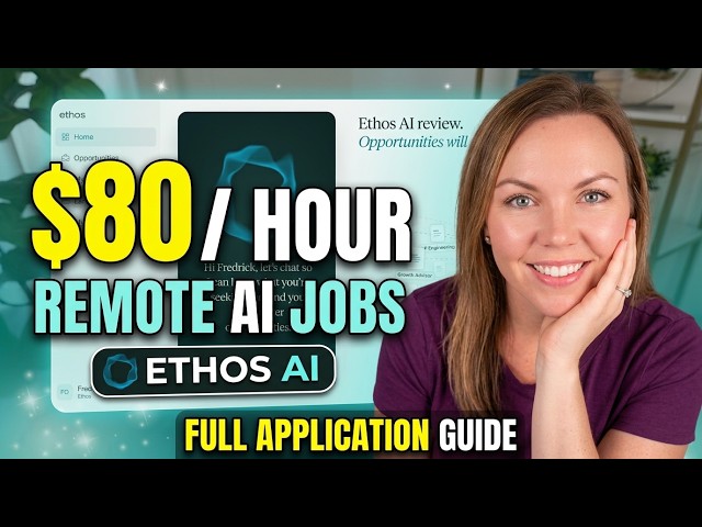 Ethos AI Review: How to Land $80/Hour Remote AI Jobs (Full Application Guide)