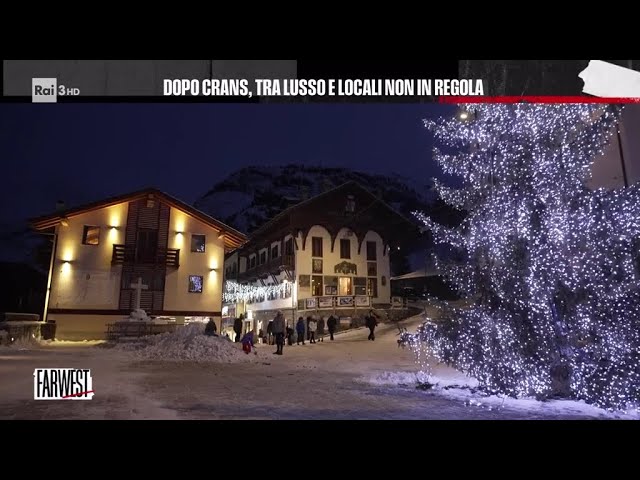 Dopo Crans-Montana, tra lusso e locali non in regola - FarWest 20/01/2026