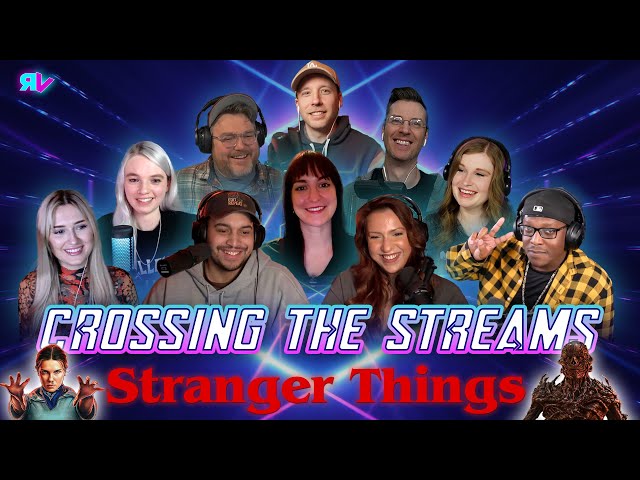 Crossing the Streams: Stranger Things