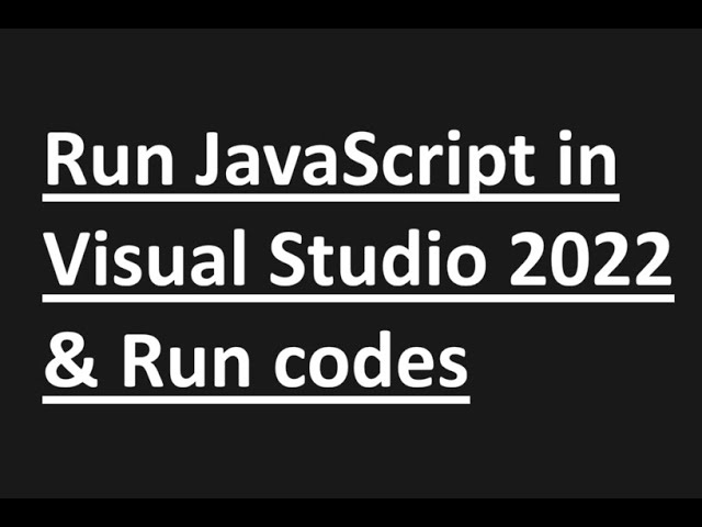 Run javascript in visual studio 2022