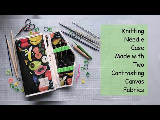 Knitting Needle Case Made with Two Contrasting Canvas Fabrics.