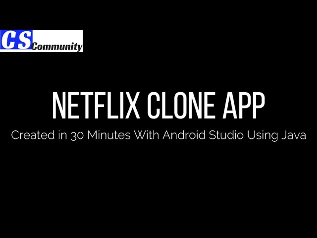 Netflix Clone App | Android Studio | Java | CS Community