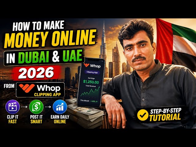 How to make money online in Dubai How to make money in uae 2026 from whop clipping app