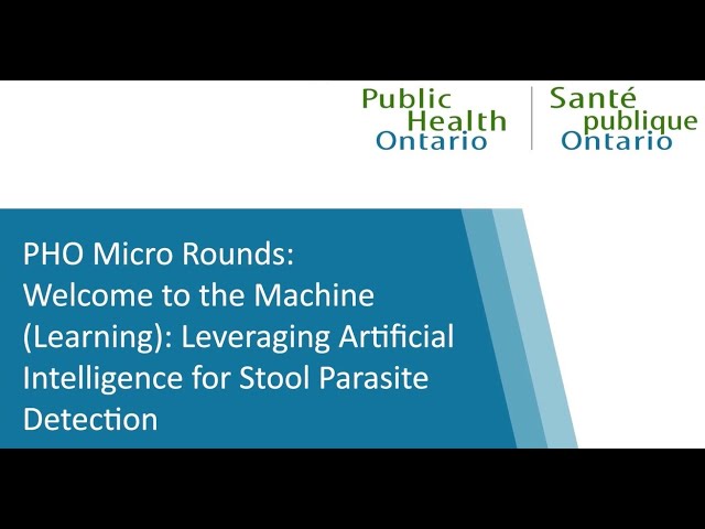 PHO Micro Rounds: Welcome to the Machine (Learning): Leveraging AI for Stool Parasite Detection