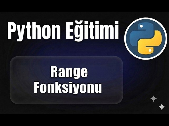 Python - Ders 20: range() Fonksiyonu