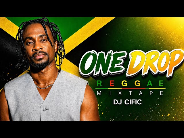 ONE DROP REGGAE RIDDIMS VIDEO MIX 0.1 2026  DJ CIFIC FT CHRONIXX,CHRIS MARTIN,ALAINE,RICHIE SPICE...