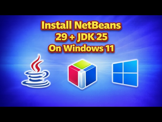 How to Install Apache NetBeans 29 + JDK for Java in Windows 10