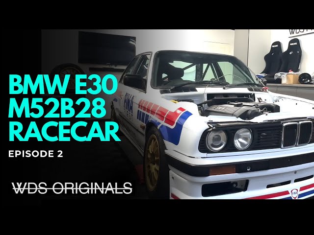 BMW E30 M52B28 RACECAR - EPISODE 2 - WDS ORIGINALS
