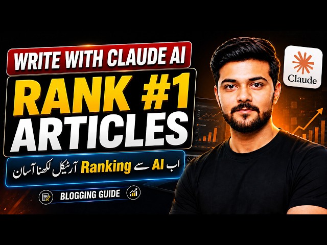 Claude AI Article Writing Tutorial for Beginners 2026 | Blogging Guide LEC 5