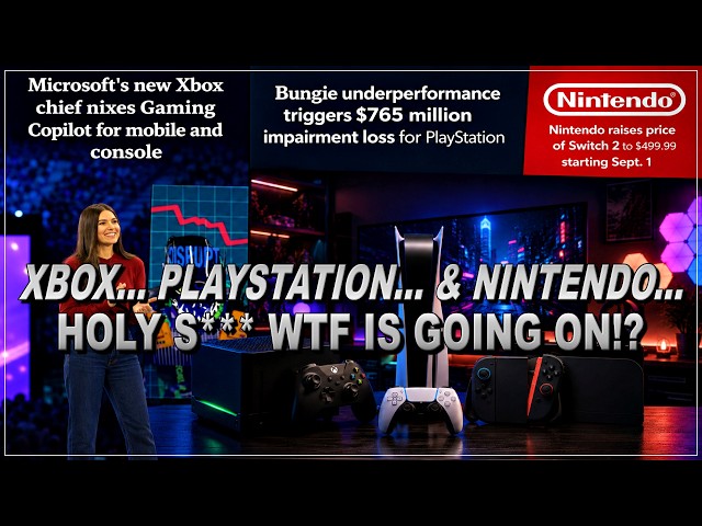 OFF THE TOP: Nintendo Price Hikes, Sony Bleeds $760M & Xbox Cuts Copilot Gaming/Mobile & More!?