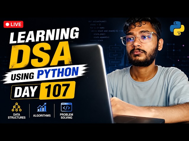 Day 107  DSA Learning | Problem Solving Using Python