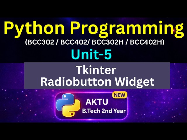U5L40 Tkinter Radiobutton Widget in Python | Single Selection | AKTU | Unit-5 | BCC302 | BCC402