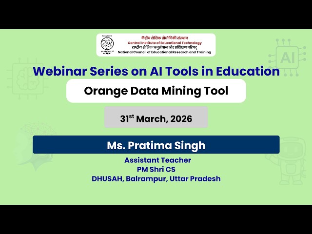 Day 12 :- Orange Data Mining Tool  | Webinar Series on AI Tools in Education