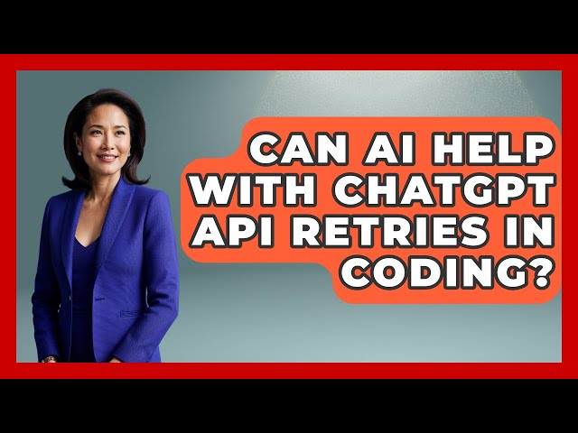 Can AI Help With ChatGPT API Retries In Coding? - Learning To Code With AI