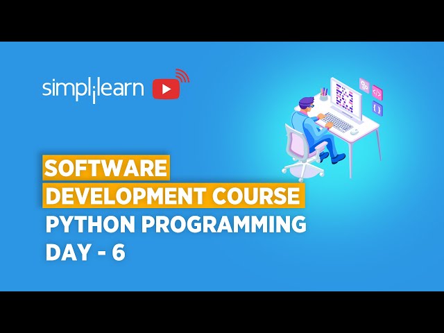 Software Development Course Day - 6 | Python Programming | Software Developer | Simplilearn