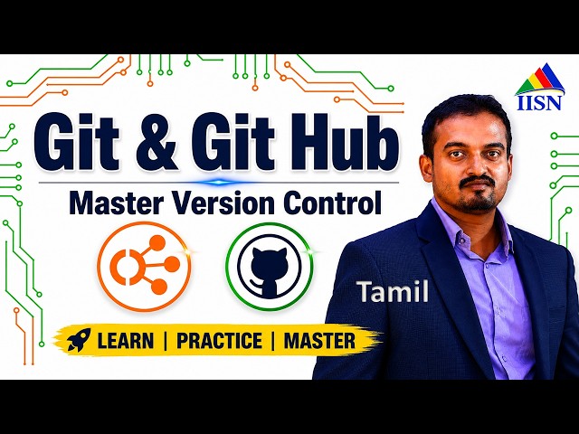 Learn Git and GitHub in Tamil | Step by Step for Beginners | From Absolute Beginner to Pro!