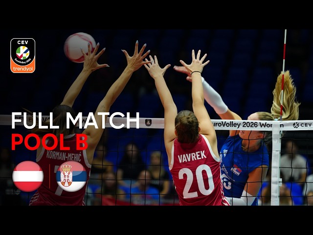 Full Match | Austria vs. Serbia | CEV Trendyol EuroVolley 2026 | Women
