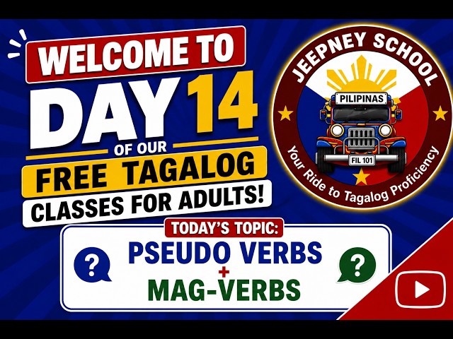 DAY 14 OF OUR FREE TAGALOG CLASSES FOR ADULTS | PSEUDO VERB + MAG-VERBS | TAGALOG | PHILIPPINES