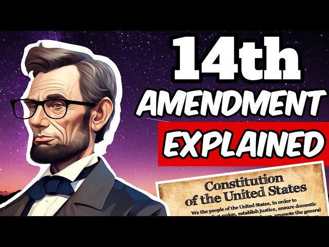 The Amendment that REDEFINED freedom: The 14th amendment