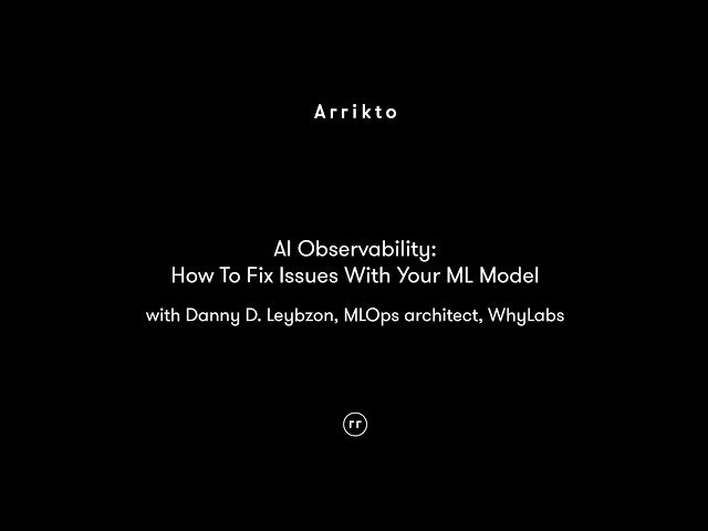 AI Observability - How To Fix Issues With Your ML Model
