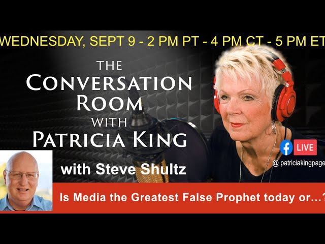 Is Media the Greatest False Prophet today or...? // Patricia King with Steve Shultz