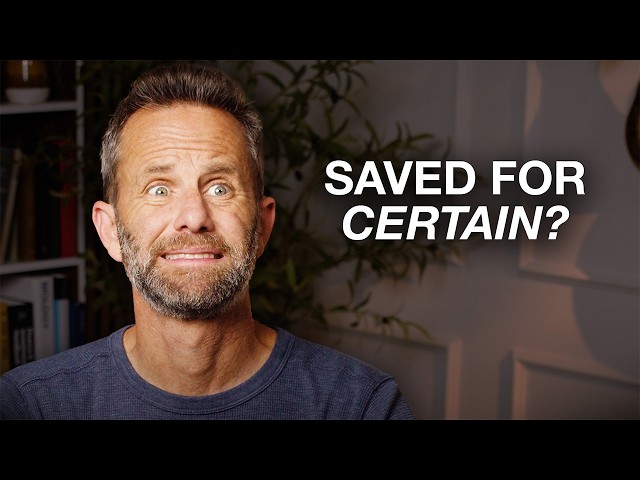 Can You KNOW You're Going to Heaven?