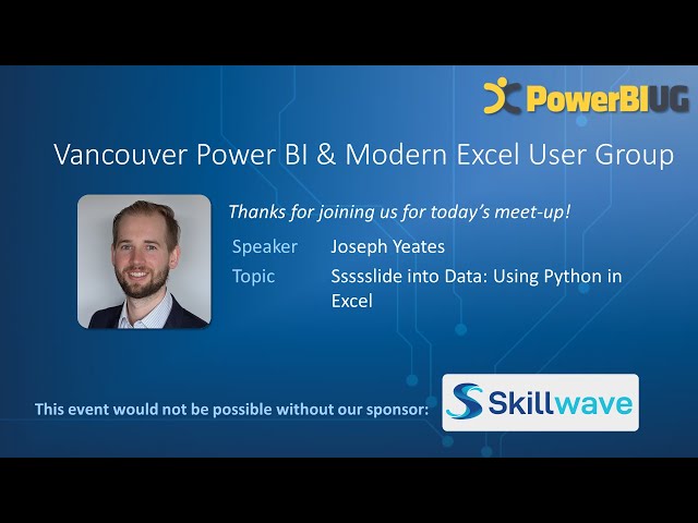 Ssssslide into Data: Using Python in Excel | Joseph Yeates | VanPUG PBI Ed - Mar 2024