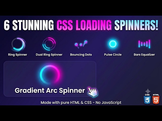 Create 6 Stunning CSS Loading Spinners | Loading Animation