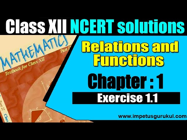 RELATIONS AND FUNCTIONS | Chapter 1 | Class XII Math NCERT Solution Chapter 1