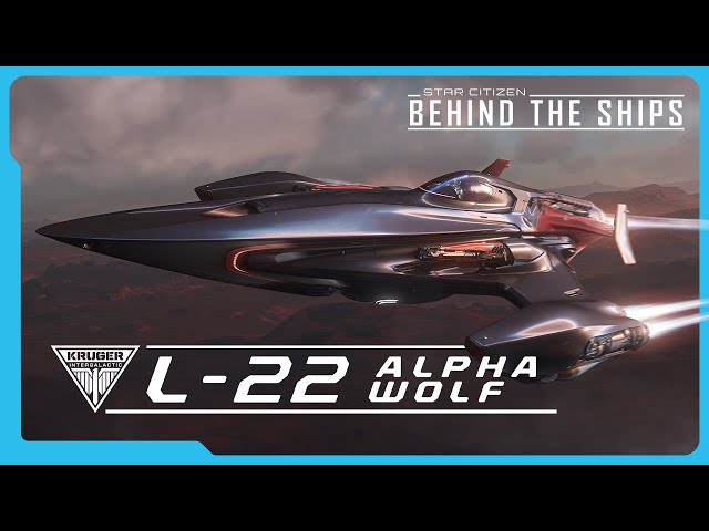 Star Citizen | Behind the Ships: Kruger L-22 Alpha Wolf