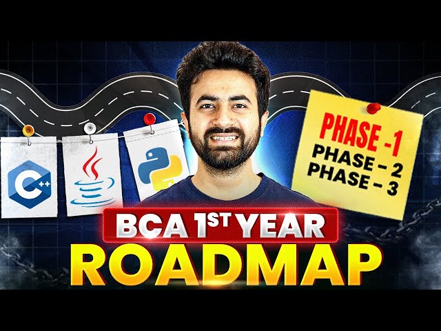 BCA 1st Year Complete Roadmap | What To Do In College 1st Year?